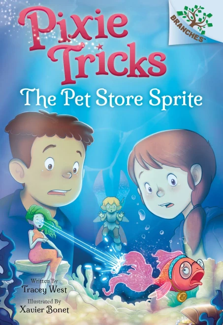 The Pet Store Sprite: A Branches Book (Pixie Tricks #3) (3) - 9781338627855