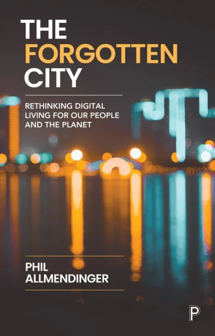 The Forgotten City: Rethinking Digital Living For Our People And The Planet