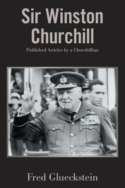 Sir Winston Churchill: Published Articles By A Churchillian - 9781664184145