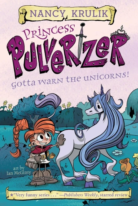 Gotta Warn The Unicorns! #7 (Princess Pulverizer)