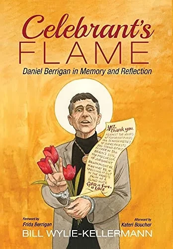 Celebrant'S Flame: Daniel Berrigan In Memory And Reflection - 9781666701906