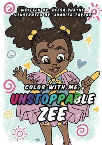 Color With Me: Unstoppable Zee (Unstoppable Zee Collection) - 9781737060130