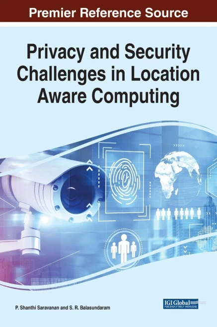 Privacy And Security Challenges In Location Aware Computing - 9781799877561