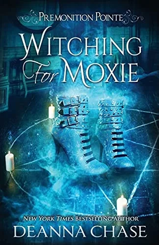 Witching For Moxie: A Paranormal Women'S Fiction Novel (Premonition Pointe)