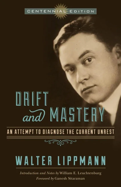 Drift And Mastery: An Attempt To Diagnose The Current Unrest