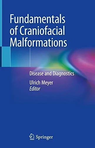 Fundamentals Of Craniofacial Malformations: Vol. 1, Disease And Diagnostics