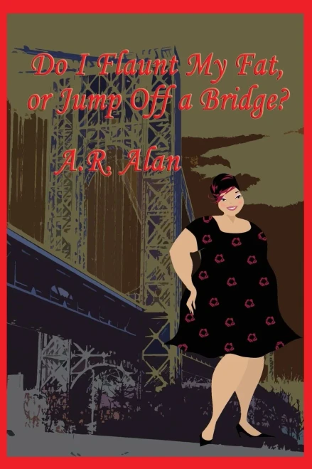Do I Flaunt My Fat, Or Jump Off A Bridge?