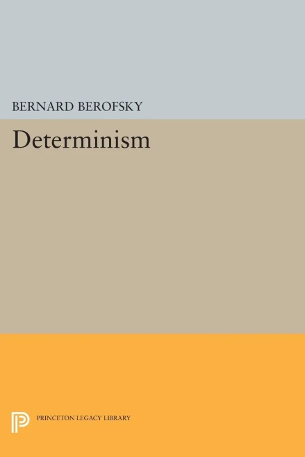 Determinism (Princeton Legacy Library, 1536)