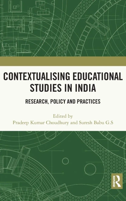 Contextualising Educational Studies In India: Research, Policy And Practices