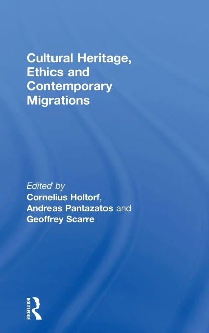 Cultural Heritage, Ethics And Contemporary Migrations