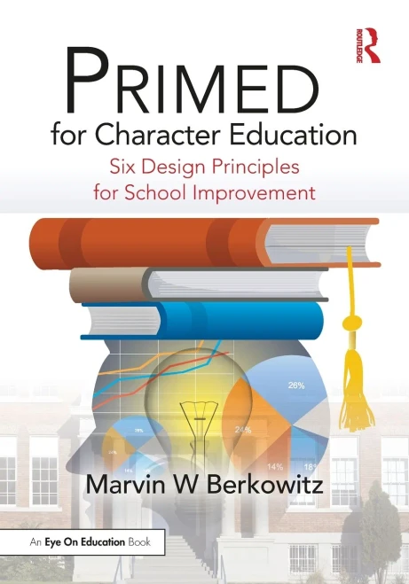 Primed For Character Education: Six Design Principles For School Improvement