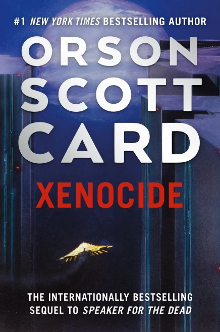 Xenocide: Volume Three Of The Ender Saga (The Ender Saga, 3) - 9781250773081