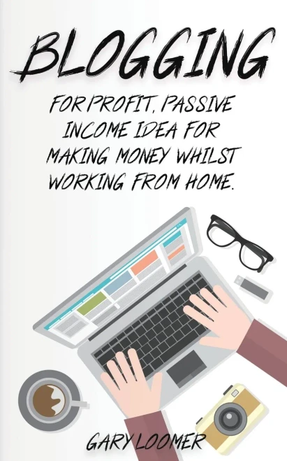 Blogging: For Profit, Passive Income Idea For Making Money Whilst Working From Home