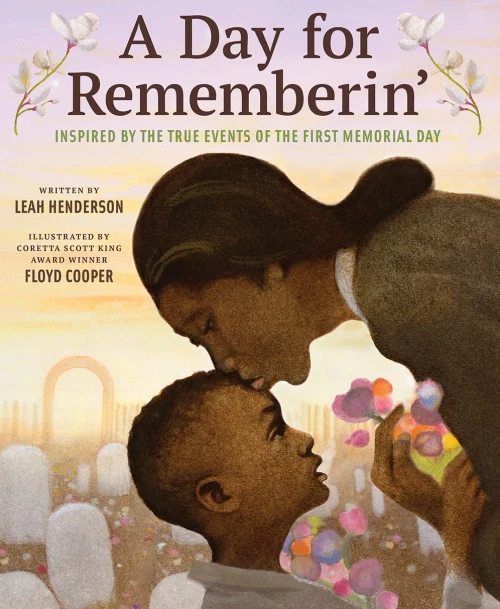 A Day For Rememberin': Inspired By The True Events Of The First Memorial Day