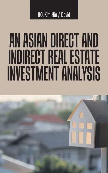 An Asian Direct And Indirect Real Estate Investment Analysis - 9781543764109