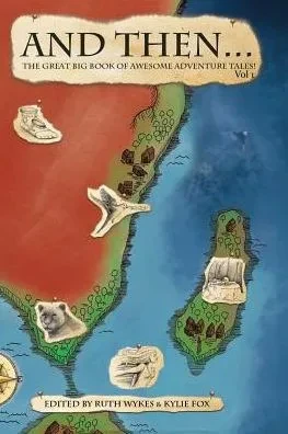 And Then... Vol 1: The Great Big Book Of Adventure Tales!