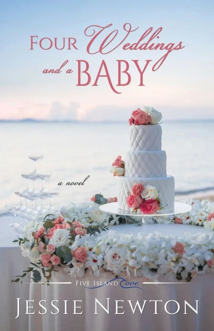 Four Weddings And A Baby: Heartwarming Friendship Fiction (Five Island Cove)