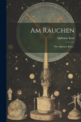 Am Rauchen: Par Alphonse Karr... (French Edition)