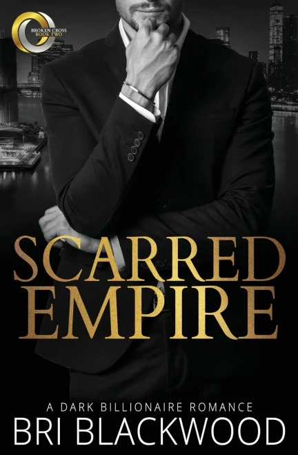Scarred Empire: An Enemies To Lovers Dark Billionaire Romance (Broken Cross)