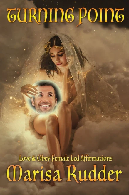 Turning Point: Love & Obey Female Led Affirmations (Female Led Relationship)