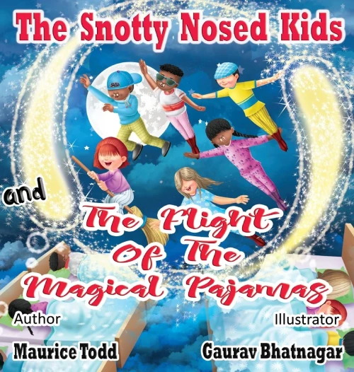 The Snotty Nosed Kids: And The Flight Of The Magical Pajamas - 9781736391464