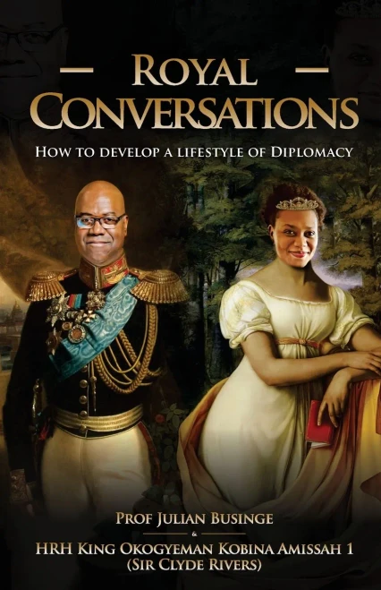 Royal Conversations: How To Develop A Lifestyle Of Diplomacy - 9781913164270