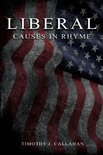 Liberal: Causes In Rhyme:: Causes In Rhyme: Causes In Rhyme: Causes In Rhyme