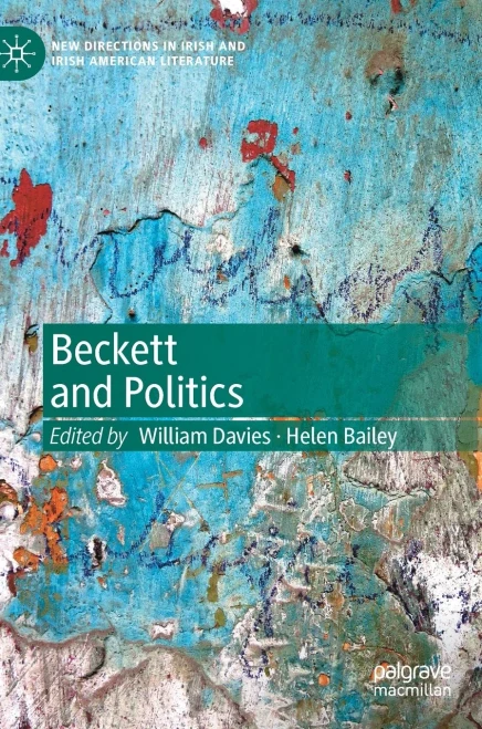 Beckett And Politics (New Directions In Irish And Irish American Literature)