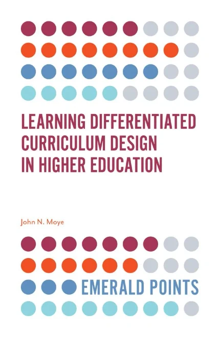 Learning Differentiated Curriculum Design In Higher Education (Emerald Points)