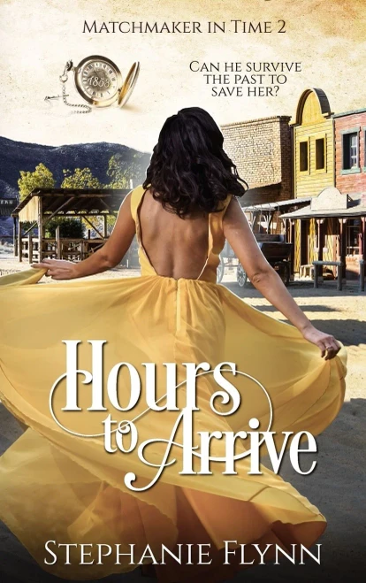 Hours To Arrive: A Protector Romantic Suspense (Matchmaker In Time)