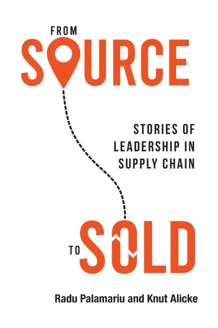 From Source To Sold: Stories Of Leadership In Supply Chain