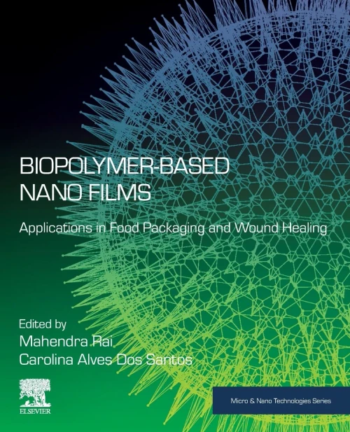 Biopolymer-Based Nano Films: Applications In Food Packaging And Wound Healing
