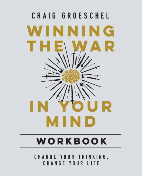 Winning The War In Your Mind Workbook: Change Your Thinking, Change Your Life