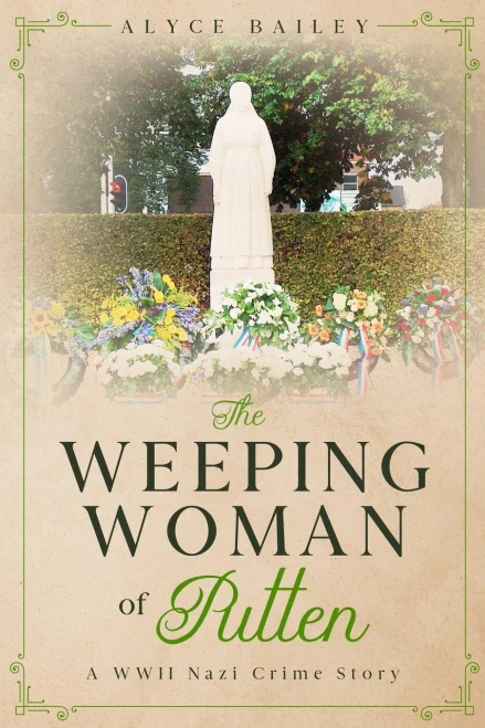 The Weeping Woman of Putten: A WWII Nazi Crime Story