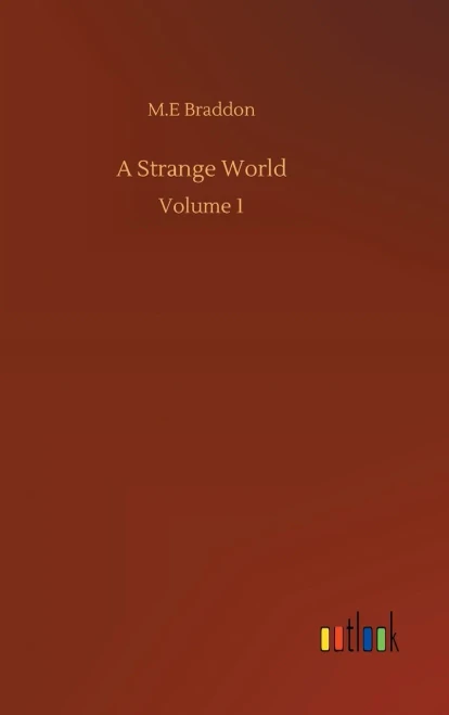 A Strange World: Volume 1