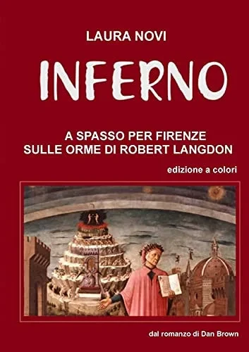 Inferno - A Spasso Per Firenze Sulle Orme Di Robert Langdon (Italian Edition)