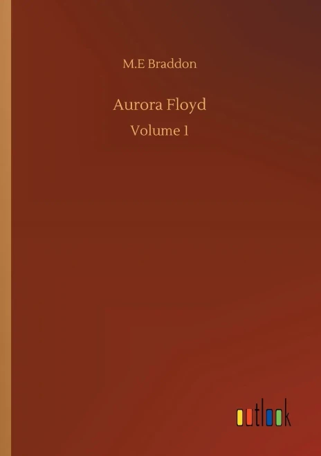 Aurora Floyd: Volume 1