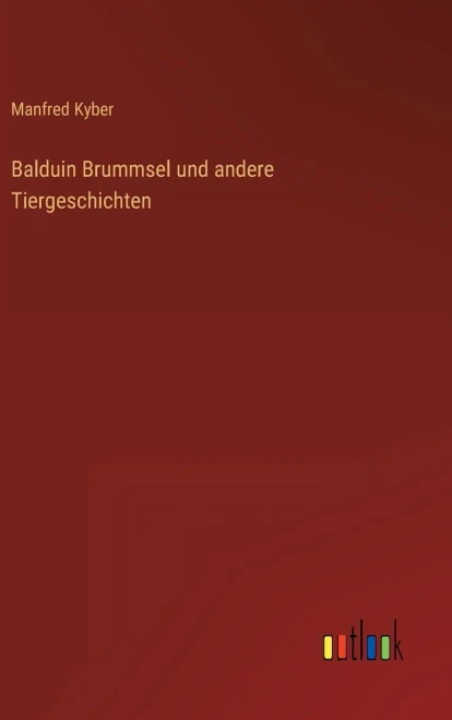 Balduin Brummsel Und Andere Tiergeschichten (German Edition)