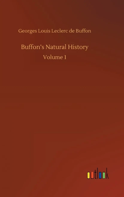 Buffon's Natural History: Volume 1