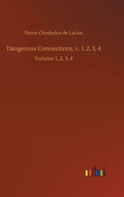 Dangerous Connections, V. 1, 2, 3, 4: Volume 1, 2, 3, 4