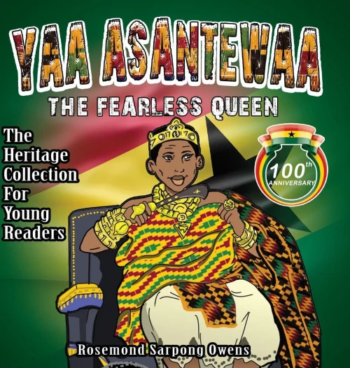 Yaa Asantewaa: The Fearless Queen (The Heritage Collection For Young Readers)