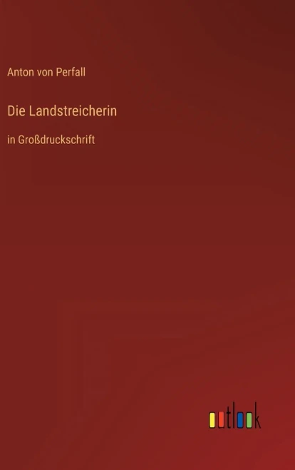 Die Landstreicherin: In Großdruckschrift (German Edition)
