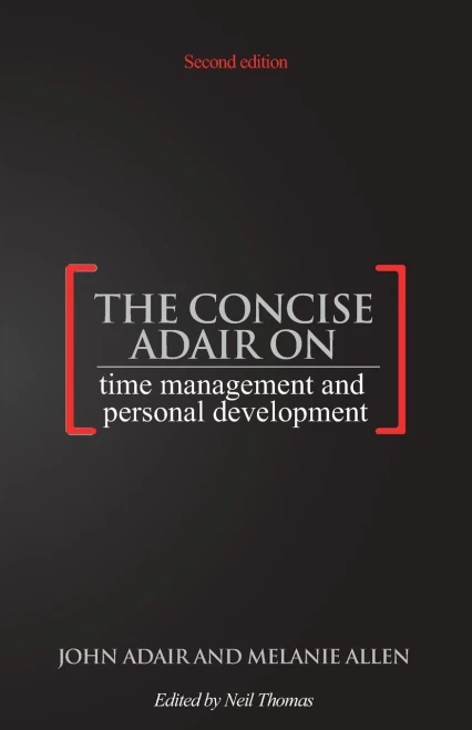 The Concise Adair On Time Management And Personal Development - 9781854189295