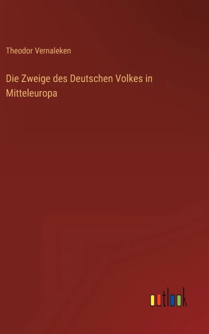 Die Zweige Des Deutschen Volkes In Mitteleuropa (German Edition)