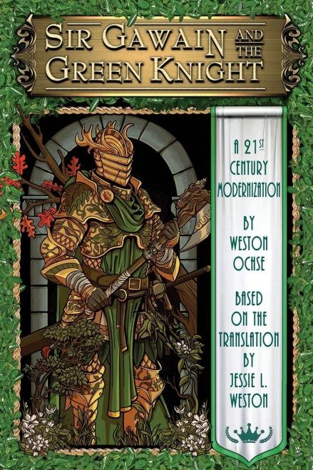 Sir Gawain And The Green Knight: A 21St Century Modernization - 9781949491425