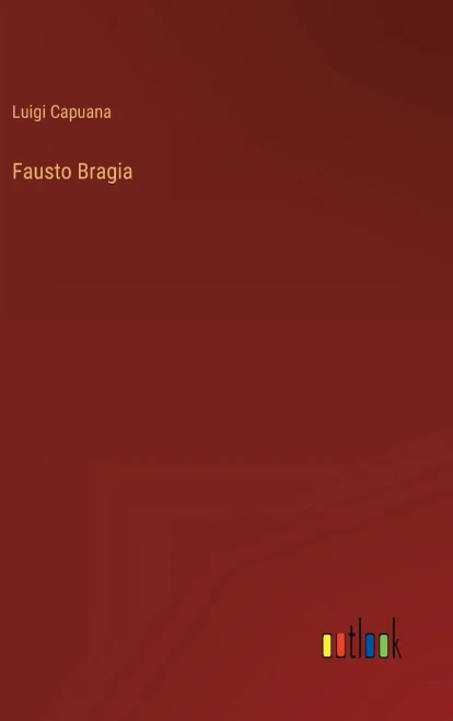 Fausto Bragia (Italian Edition)
