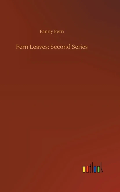 Fern Leaves: Second Series