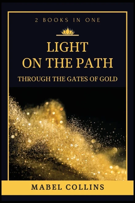 Light On The Path: Through The Gates Of Gold (2 Books In One) - 9782357288188