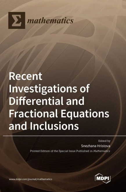 Recent Investigations Of Differential And Fractional Equations And Inclusions