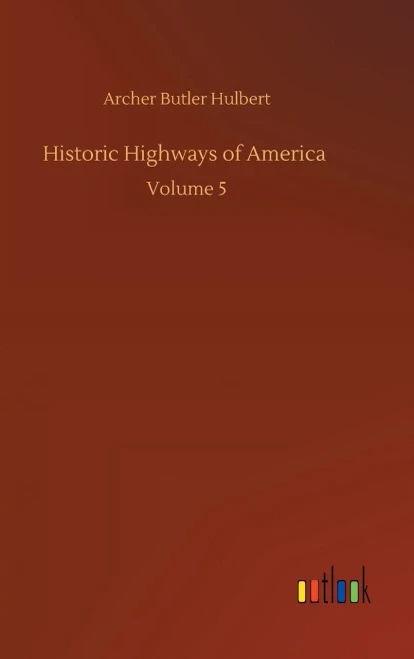 Historic Highways Of America: Volume 5
